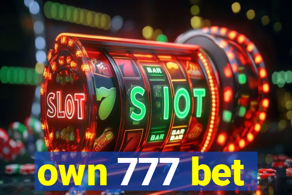 own 777 bet